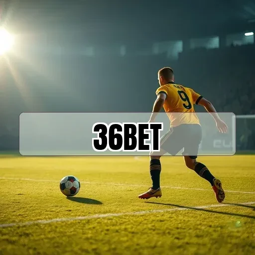 36bet Apostas