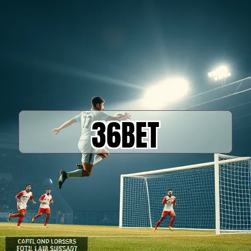 36bet Apostas Esportivas